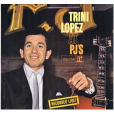 TRINI LOPEZ TRIO Trini Lopez At PJ's (Reprise / Artone MGRR 9429) Holland 1963 LP